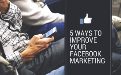 5 Ways to Improve Your Facebook Marketing for Hospitality